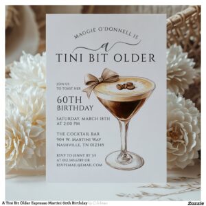 A Tini Bit Older Espresso Martini 60th Birthday Invitation
