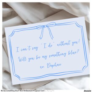 Be my something blue? Bow Bridesmaid Proposal Card