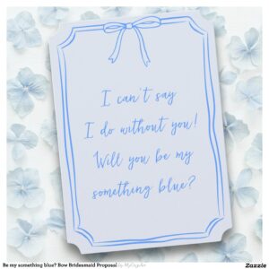 Be my something blue? Bow Bridesmaid Proposal Invitation