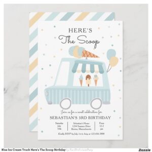 Blue Ice Cream Truck Here's The Scoop Birthday Invitation