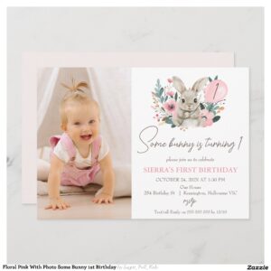 Floral Pink With Photo Some Bunny 1st Birthday Invitation