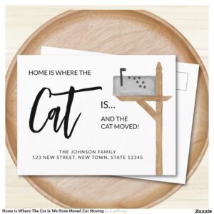 Home is Where The Cat Is We Have Moved Cat Moving Announcement Postcard
