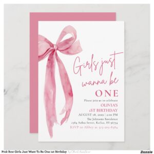 Pink Bow Girls Just Want To Be One 1st Birthday Invitation