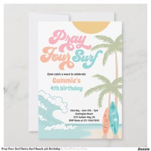 Pray Four Surf Retro Surf Beach 4th Birthday Invitation