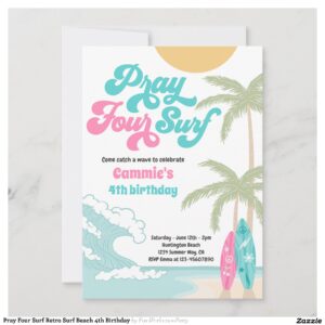 Pray Four Surf Retro Surf Beach 4th Birthday Invitation