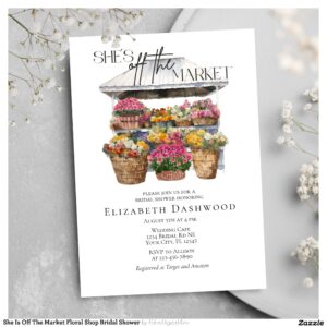 She Is Off The Market Floral Shop Bridal Shower Invitation