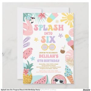 Splash Into Six Tropical Beach 6th Birthday Party Invitation