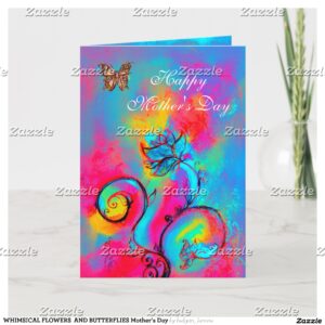 WHIMSICAL FLOWERS AND BUTTERFLIES Mother's Day Card